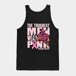 The Toughest Men Wear Pink Schoepe Warrior Tank Top